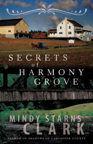 Title: Secrets of Harmony Grove, Author: Mindy Starns Clark