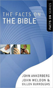 Title: The Facts on the Bible, Author: John Ankerberg