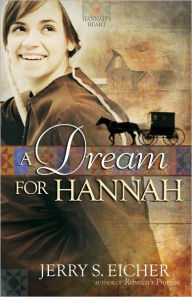 Title: A Dream for Hannah, Author: Jerry S. Eicher