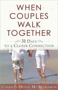 Title: When Couples Walk Together: 31 Days to a Closer Connection, Author: Cindi McMenamin