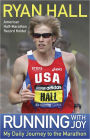 Running with Joy: My Daily Journey to the Marathon