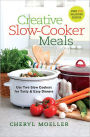 Creative Slow-Cooker Meals: Use Two Slow Cookers for Tasty and Easy Dinners