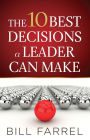 The 10 Best Decisions a Leader Can Make