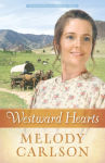 Alternative view 1 of Westward Hearts (Homeward on the Oregon Trail Series #1)