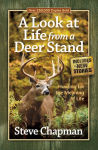 Alternative view 1 of A Look at Life from a Deer Stand: Hunting for the Meaning of Life