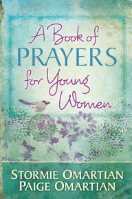 Title: A Book of Prayers for Young Women, Author: Stormie Omartian