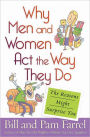 Why Men and Women Act the Way They Do: The Reasons Might Surprise You