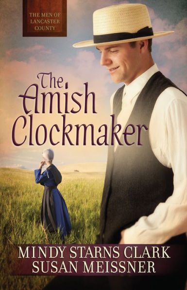 The Amish Clockmaker (Men of Lancaster County Series #3)