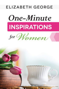 Title: One-Minute Inspirations for Women, Author: Elizabeth George