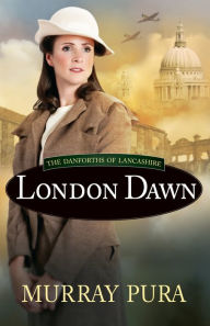 Title: London Dawn, Author: Murray Pura