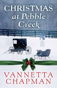 Title: Christmas at Pebble Creek (Free Short Story), Author: Vannetta Chapman