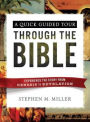 A Quick Guided Tour Through the Bible: Experience the Story from Genesis to Revelation