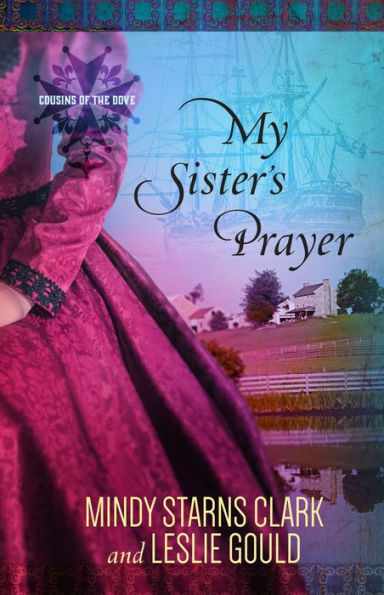 My Sister's Prayer (Cousins of the Dove Series #2)