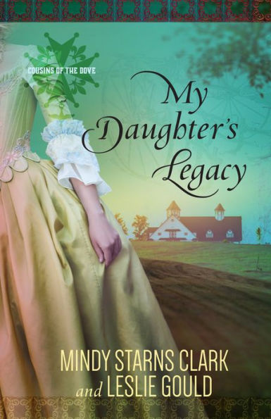 My Daughter's Legacy (Cousins of the Dove Series #3)