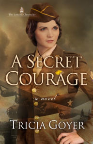 Title: A Secret Courage, Author: Tricia Goyer