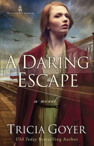 Title: A Daring Escape, Author: Tricia Goyer