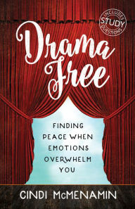 Title: Drama Free: Finding Peace When Emotions Overwhelm You, Author: Cindi McMenamin