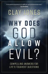 Alternative view 1 of Why Does God Allow Evil?: Compelling Answers for Life's Toughest Questions
