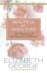 Alternative view 1 of Beautiful in God's Eyes: The Treasures of the Proverbs 31 Woman