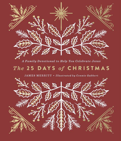 The 25 Days of Christmas: A Family Devotional to Help You Celebrate Jesus