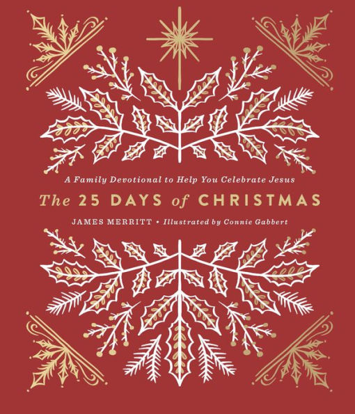 The 25 Days of Christmas: A Family Devotional to Help You Celebrate Jesus