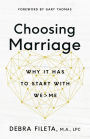 Choosing Marriage: Why It Has to Start with We>Me