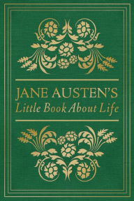 Jane Austen's Little Book About Life