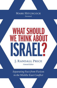 Ebooks pdf format download What Should We Think About Israel?: Separating Fact from Fiction in the Middle East Conflict 9780736977791