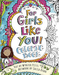 Title: For Girls Like You Coloring Book, Author: Wynter Pitts