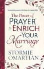 The Power of PrayerT to Enrich Your Marriage