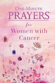 Title: One-Minute Prayers for Women with Cancer, Author: Niki Hardy