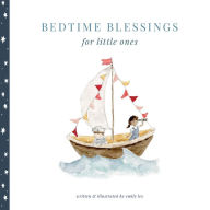 Title: Bedtime Blessings for Little Ones, Author: Emily Lex