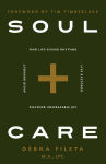 Alternative view 1 of Soul Care: *Find Life-Giving Rhythms *Live Restored *Avoid Burnout *Discover Unspeakable Joy