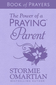 Title: The Power of a Praying Parent Book of Prayers (Milano Softone), Author: Stormie Omartian