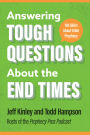 Answering Tough Questions About the End Times: 100 Q&As About Bible Prophecy