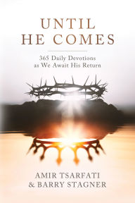 Until He Comes: 365 Daily Devotions as We Await His Return