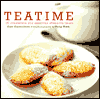 Teatime: 30 Irresistible and Delicious Afternoon Treats