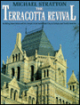 The Terracotta Revival: Building Innovation and the Image of the Industrial City in Britain and North America