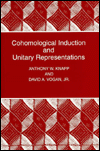 Title: Cohomological Induction and Unitary Representations, Author: Anthony W. Knapp