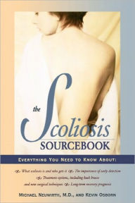 The Scoliosis Sourcebook / Edition 1