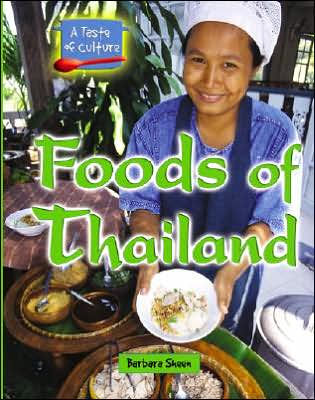 Foods of Thailand (A Taste of Culture Series)