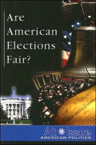 Title: Are American Elections Fair ?, Author: Stuart A. Kallen