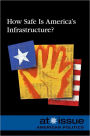 How Safe is America's Infrastructure?