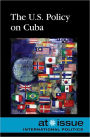 The U.S. Policy on Cuba