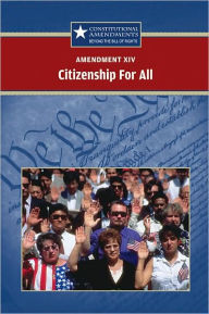 Title: Amendment XIV: Citizenship for All, Author: Jeff Hay