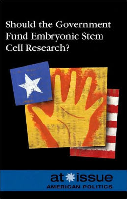 Should the government fund embryonic stem cell research