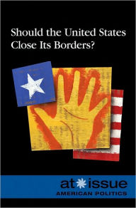 Should the U.S. Close Its Borders