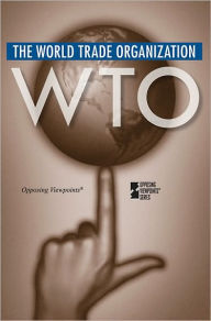 Title: World Trade Organization (Opposing Viewpoints Series), Author: Margaret Haerens