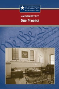 Title: Amendment XIV: Due Process, Author: Carrie Fredericks