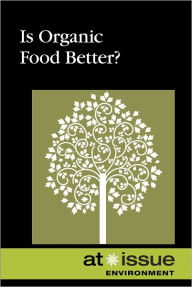 Title: Is Organic Food Better?, Author: Ronald D. Lankford